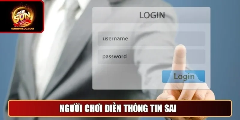 Người chơi điền thông tin sai