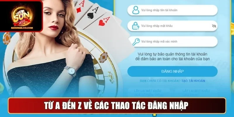 Từ A đến Z về các thao tác đăng nhập