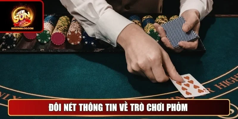 Đôi nét thông tin về trò chơi Phỏm