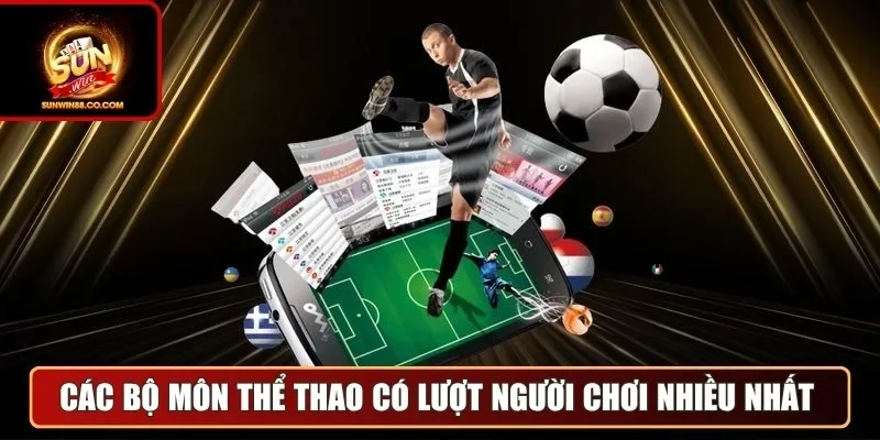 Các bộ môn thể thao có lượt người chơi nhiều nhất